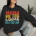 Moms On The Loose Girl's Trip 2024 Family Vacation Women Sweatshirt Gifts for Her