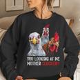 Mother Clucker Hen Humor Chicken For Chicken Lovers Women Sweatshirt Gifts for Her