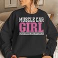Muscle Car Girl Like A Normal Girl But Cooler Women Sweatshirt Gifts for Her