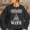 Navy Chief Wife The Only Thing Tougher Than A Navy Chief Women Sweatshirt Gifts for Her