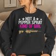 Not A Pepper Spray Kind Of Girl -Pro Rifle Gun Owner Rights Women Sweatshirt Gifts for Her