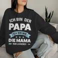 Papa Ich Bin Wie Mama Nur Schchlefach Papa Family S Sweatshirt Frauen Geschenke für Sie