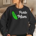 Pickle Mom Pickled Cucumber Lover Dill Mama Vegetable Mother Women Sweatshirt Gifts for Her