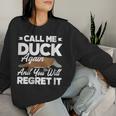 Platypus Call Me Duck Again And You Regret It Women Sweatshirt Gifts for Her