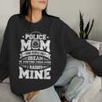 Police Officer Mom I Raised My Hero Cop Women Sweatshirt Gifts for Her