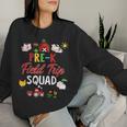 Pre-K Field Trip Squad Teacher Students Matching Women Sweatshirt Gifts for Her