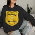 Princess Security Guard Family Birthday Dad Mom Daughter Women Sweatshirt Gifts for Her