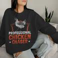 Professional Chicken Chaser Farmer Chickens Lover Farm Women Sweatshirt Gifts for Her