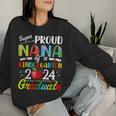 Proud Nana Of Kindergarten Graduate 2024 Graduation Nana Women Sweatshirt Gifts for Her