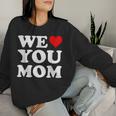 Red Heart We Love You Mom Women Sweatshirt Gifts for Her