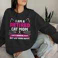 Retired Cat Lover Mom Retirement Life Graphic Women Sweatshirt Gifts for Her