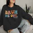 Retro Groovy Bruh We Out Teacher Appreciation End Of School Women Sweatshirt Gifts for Her