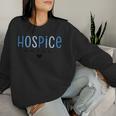 Retro Hospice Nurse Print For Nursing Student Hospice Nurse Women Sweatshirt Gifts for Her