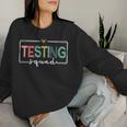 Retro Testing Squad Teacher Test Day Women Sweatshirt Gifts for Her