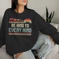 Retro Vintage Vegetarian Vegan Be Kind To Every Kind Women Sweatshirt Gifts for Her