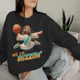 He Is Rizzin' Easter Risen Jesus Christian Faith Basketball Women Sweatshirt Gifts for Her