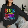 Rock The Test Don't Stress Just Do Your Best Teacher Women Sweatshirt Gifts for Her