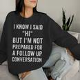 Sarcastic Humorous Quote Women Sweatshirt Gifts for Her