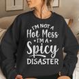 Sarcastic Saying I'm Not A Hot Mess I'm A Spicy Disaster Women Sweatshirt Gifts for Her