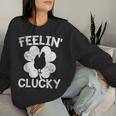 Shamrock Leaf Feelin' Clucky Chicken Lucky St Patrick's Day Women Sweatshirt Gifts for Her
