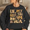 In My Shih Tzu Mom Era Groovy Women Sweatshirt Gifts for Her