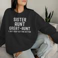 Sister Aunt Great Aunt New Baby Pregnancy Announcement Women Women Sweatshirt Gifts for Her