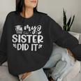 My Sister Did It Graduation Graduated Women Sweatshirt Gifts for Her