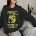 My Sister Plays Softball I'm Here For The Snacks Women Sweatshirt Gifts for Her