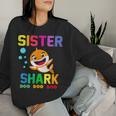 Sister Of The Shark Birthday Family Matching Birthday Women Sweatshirt Gifts for Her
