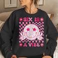 Six Is A Vibe Groovy 6Th Birthday 6Yr Old 6 Year Old Girls Women Sweatshirt Gifts for Her