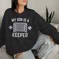 My Son Is A Keeper Fußballtorwart Spieler Eltern Mama Papa Sweatshirt Frauen Geschenke für Sie