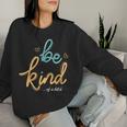 Soyez Une Sorte De Salope Dicton Amusant Soyez Gentille Pour Les Hommes Et Les S Women Sweatshirt Cadeaux pour elle
