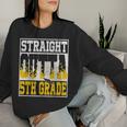 Straight Outta 5Th Grade Graduation Teachers Boys Girls Women Sweatshirt Gifts for Her