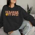 Summer Teacher Off Duty Retro Groovy Last Day Of School Women Sweatshirt Gifts for Her