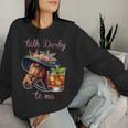 Talk Derby To Me Horse Racing Bourbon Derby Day Women Sweatshirt Gifts for Her