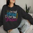 Teachers I'm Not Bossy I'm The Teacher Women Sweatshirt Gifts for Her