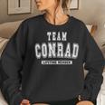 Team Conrad Lifetime Member Family Last Name Women Sweatshirt Gifts for Her