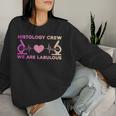 Histo Technician Crew Histology Tech Microscopes Women Sweatshirt Gifts for Her