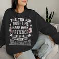 Ten Pin Taught Me Every Curse Word Bowling Women Sweatshirt Gifts for Her