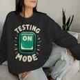 Test Day Mode On Student Teacher School Exam Rock The Test Women Sweatshirt Gifts for Her