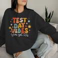 Test Day Vibes Groovy Testing Day Teacher Student Exam Women Sweatshirt Gifts for Her