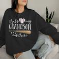 That's My Grandson Out There Baseball Grandma Women Sweatshirt Gifts for Her