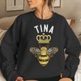 Tina Name Tina Birthday Queen Crown Bee Tina Women Sweatshirt Gifts for Her