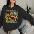 Never Underestimate A Icu Nurse Who Does All Things Women Sweatshirt Gifts for Her