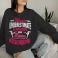 Never Underestimate A Woman Who Loves Kickboxing Kickboxer Women Sweatshirt Gifts for Her