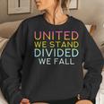 United We Stand Divided We Fall Community Love Quote Women Sweatshirt Gifts for Her