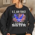 Us Air Force Proud Sister With American Flag Veteran Women Sweatshirt Gifts for Her