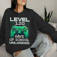 Video Gamer Student 120Th Day Teacher 120 Days Of School Women Sweatshirt Gifts for Her