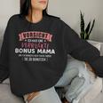 Vorsichterrückte Bonus Mama Lustiger Spruch Sweatshirt Frauen Geschenke für Sie