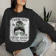 I Wear Gray For My Sister Messy Bun Brain Cancer Awareness Women Sweatshirt Gifts for Her